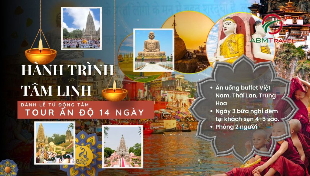 HÀNH TRÌNH TÂM LINH – ĐÁNH LỄ TỨ ĐỘNG TÂM – TOUR ẤN ĐỘ 14 NGÀY
