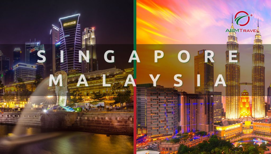 SINGAPORE – MALAYSIA | 1 HÀNH TRÌNH 2 QUỐC GIA 5N4D